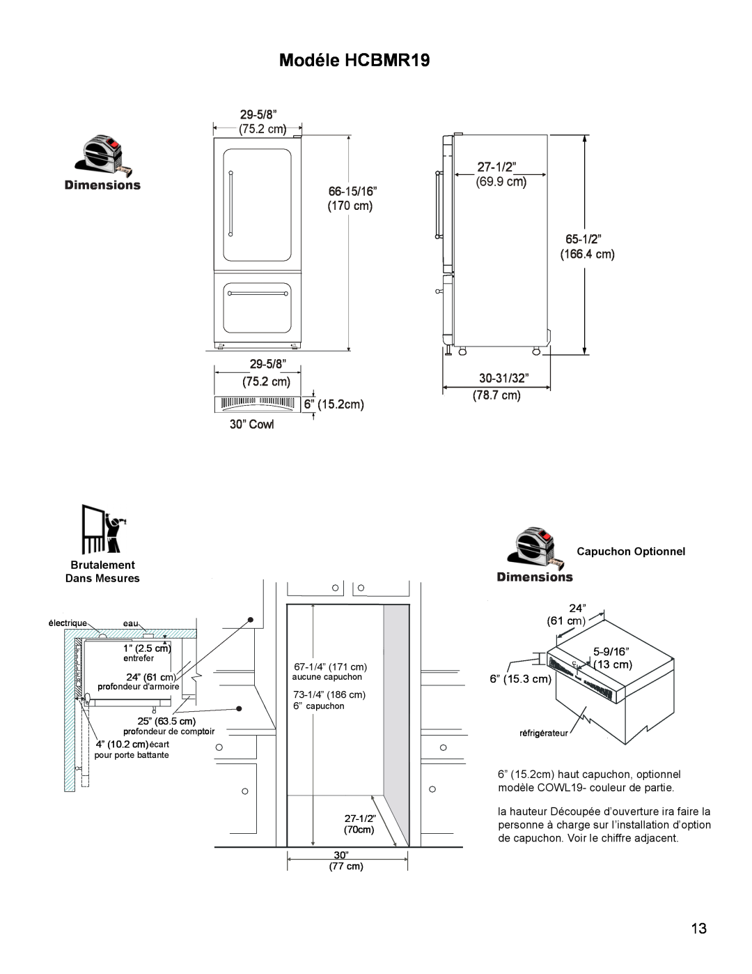 Heartland Modéle HCBMR19, Dimensions, 170 cm, 75.2 cm 6” 15.2cm, 30-31/32”, MeasurementsDans Mesures, color, électrique 