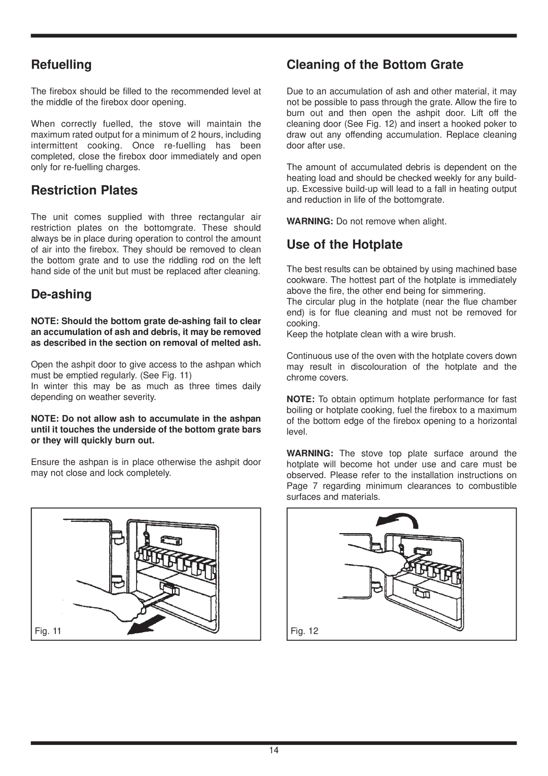 Heartland Wood Stove warranty Refuelling, Restriction Plates, De-ashing, Cleaning of the Bottom Grate, Use of the Hotplate 