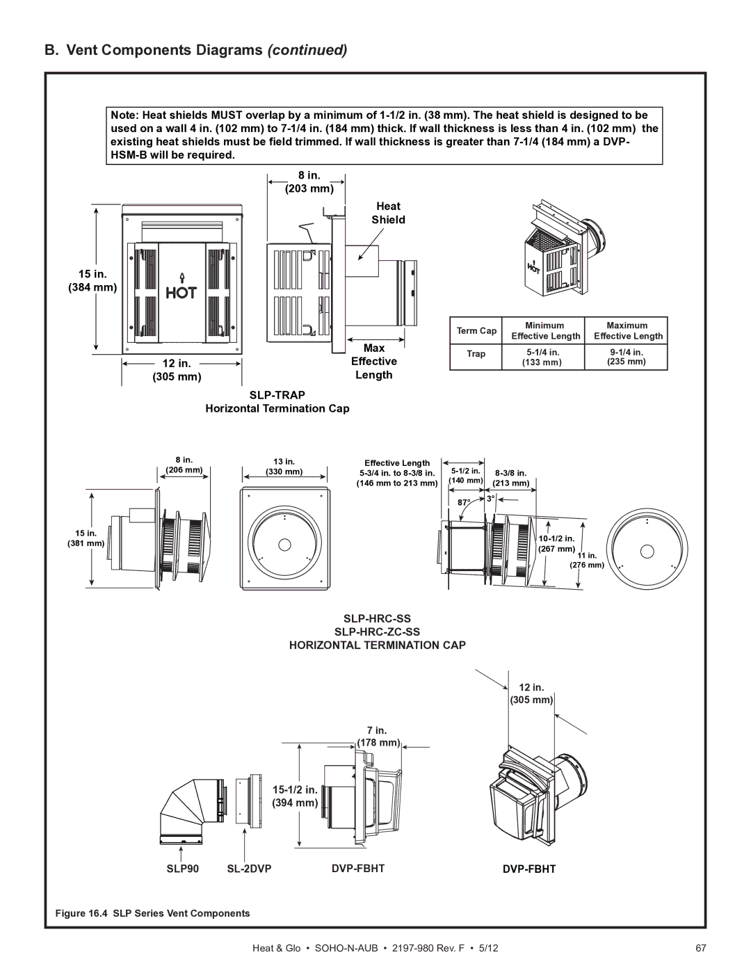 Heat & Glo LifeStyle 2197-980 mm Heat Shield 384 mm Max Effective, Length, Horizontal Termination Cap, 15-1/2 394 mm 