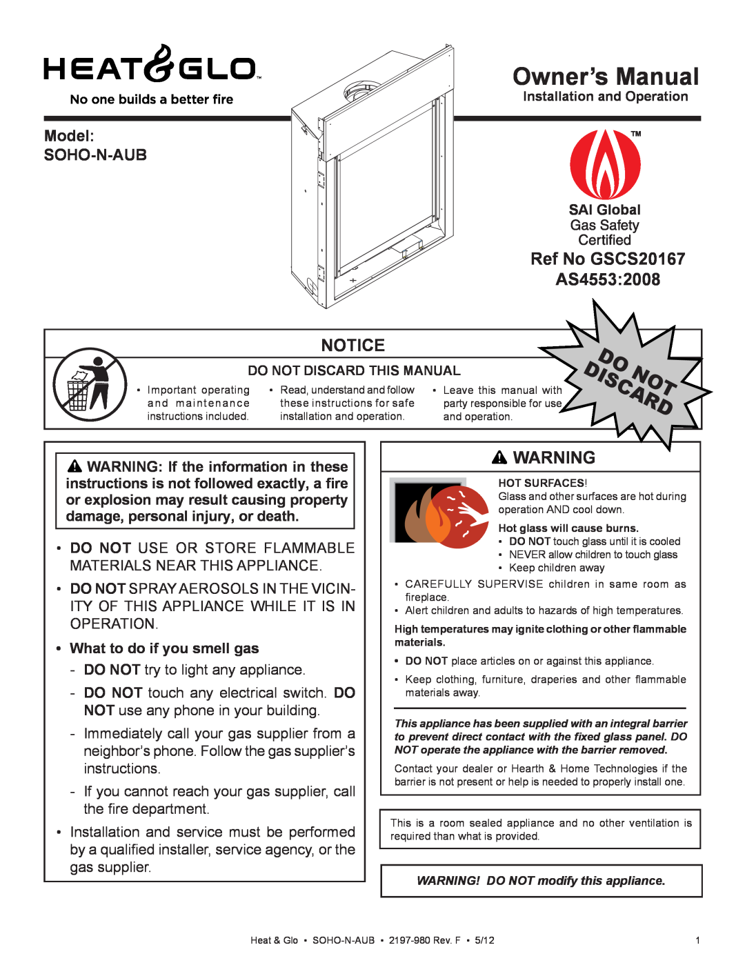 Heat & Glo LifeStyle 2197-980 owner manual Ref No GSCS20167 AS4553:2008, Notice, Model: SOHO-N-AUB, SAI Global 