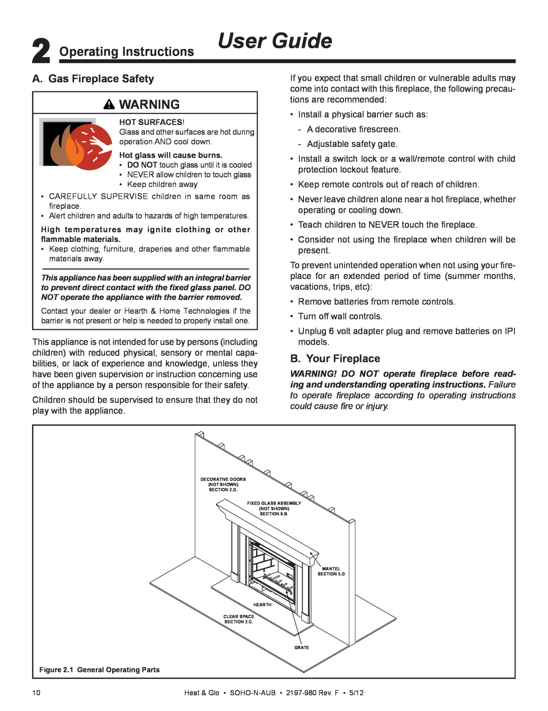Heat & Glo LifeStyle 2197-980 owner manual Operating Instructions User Guide, A. Gas Fireplace Safety, B. Your Fireplace 
