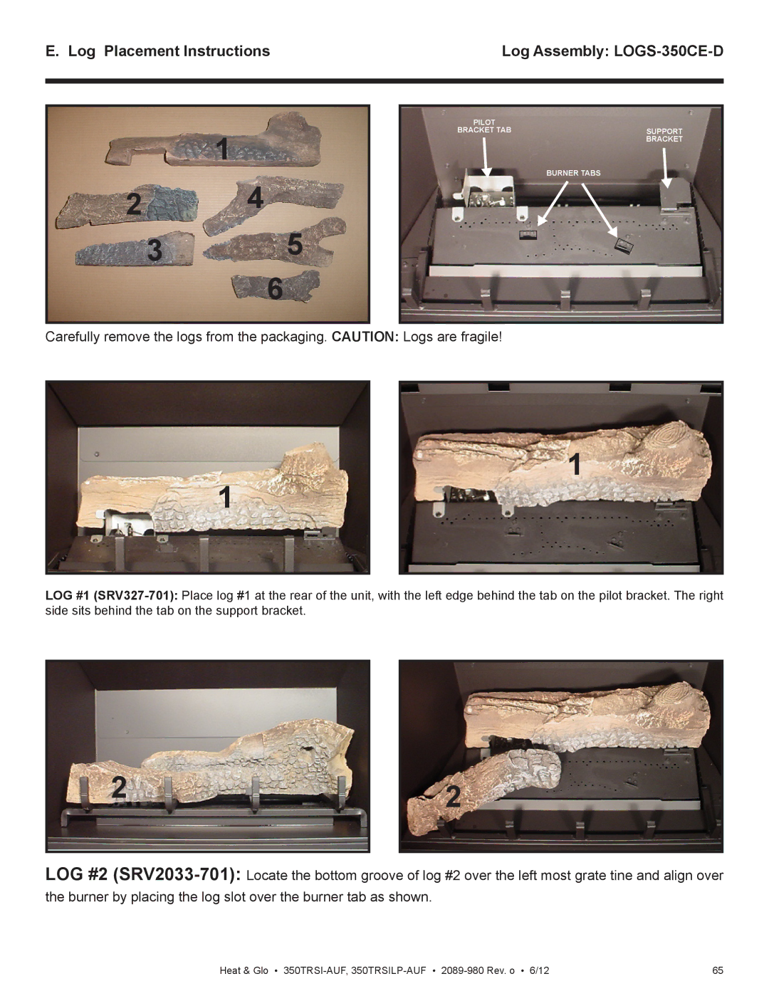 Heat & Glo LifeStyle 350TRSI-AUF, 350TRSILP-AUF owner manual Log Placement Instructions, Log Assembly LOGS-350CE-D 