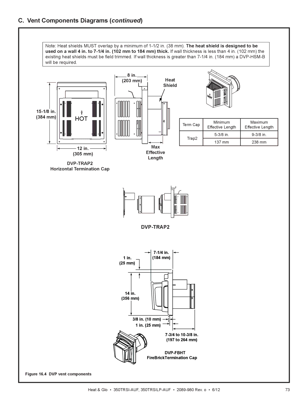 Heat & Glo LifeStyle 350TRSI-AUF DVP-TRAP2, Mm Heat Shield 15-1/8 384 mm, Effective Length, Horizontal Termination Cap 