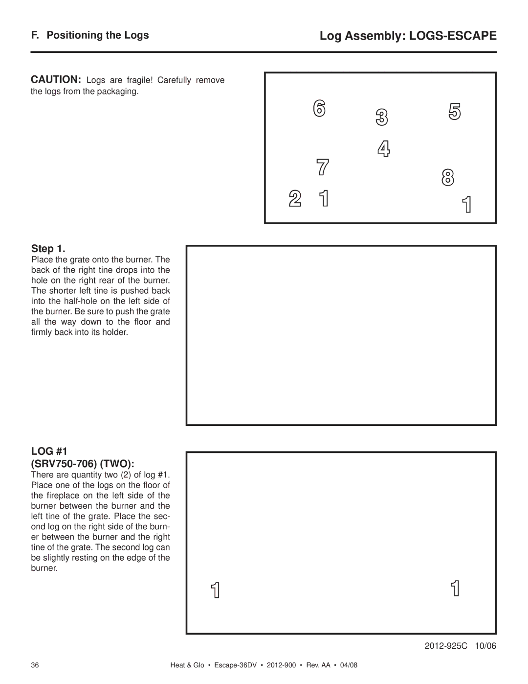 Heat & Glo LifeStyle 36DV owner manual Positioning the Logs, Step, LOG #1 SRV750-706 TWO 