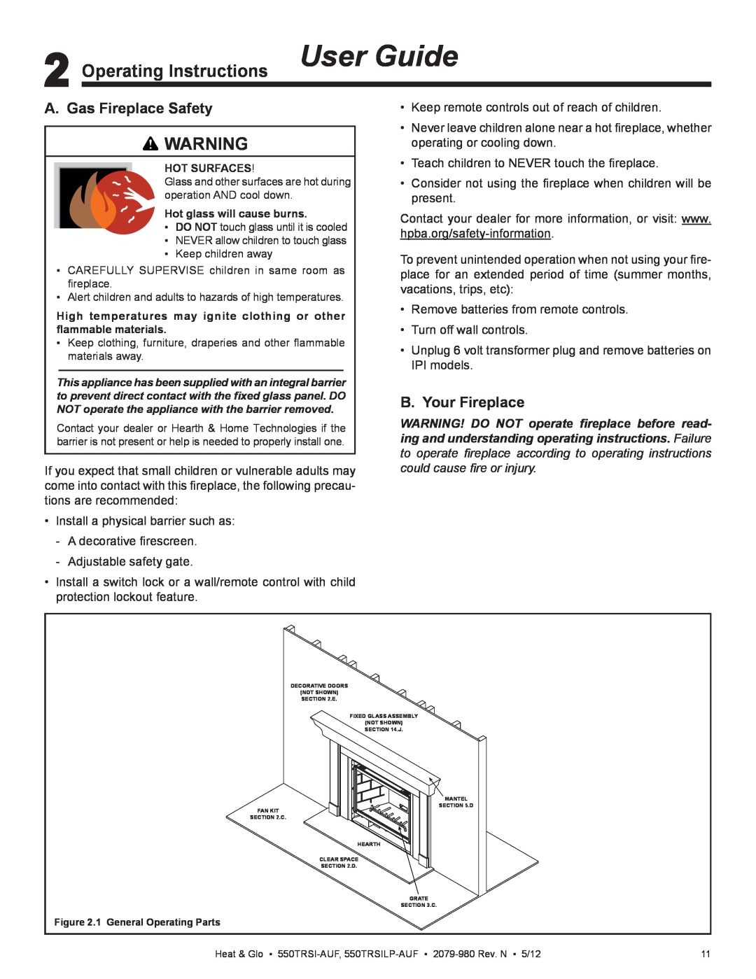 Heat & Glo LifeStyle 550TRSI-AUF owner manual Operating Instructions User Guide, A. Gas Fireplace Safety, B. Your Fireplace 
