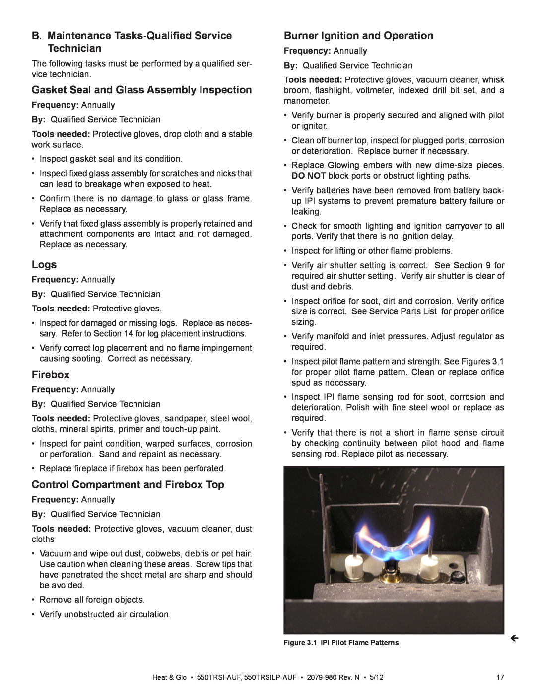Heat & Glo LifeStyle 550TRSI-AUF B.Maintenance Tasks-QualifiedService Technician, Logs, Firebox, Frequency: Annually 