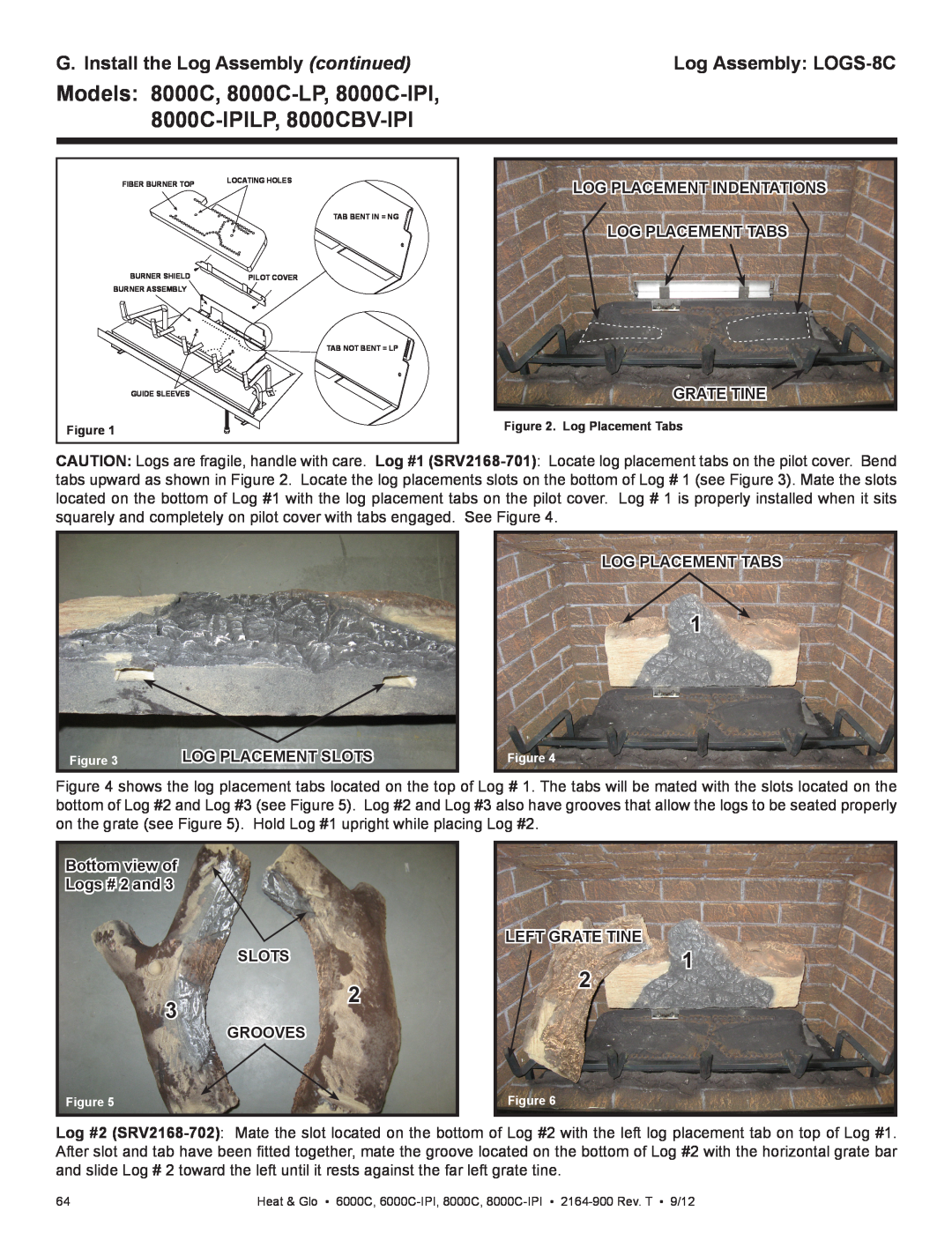 Heat & Glo LifeStyle 6000C 8000C-IPILP, 8000CBV-IPI, Models: 8000C, 8000C-LP, 8000C-IPI, Log Assembly: LOGS-8C, Grate Tine 