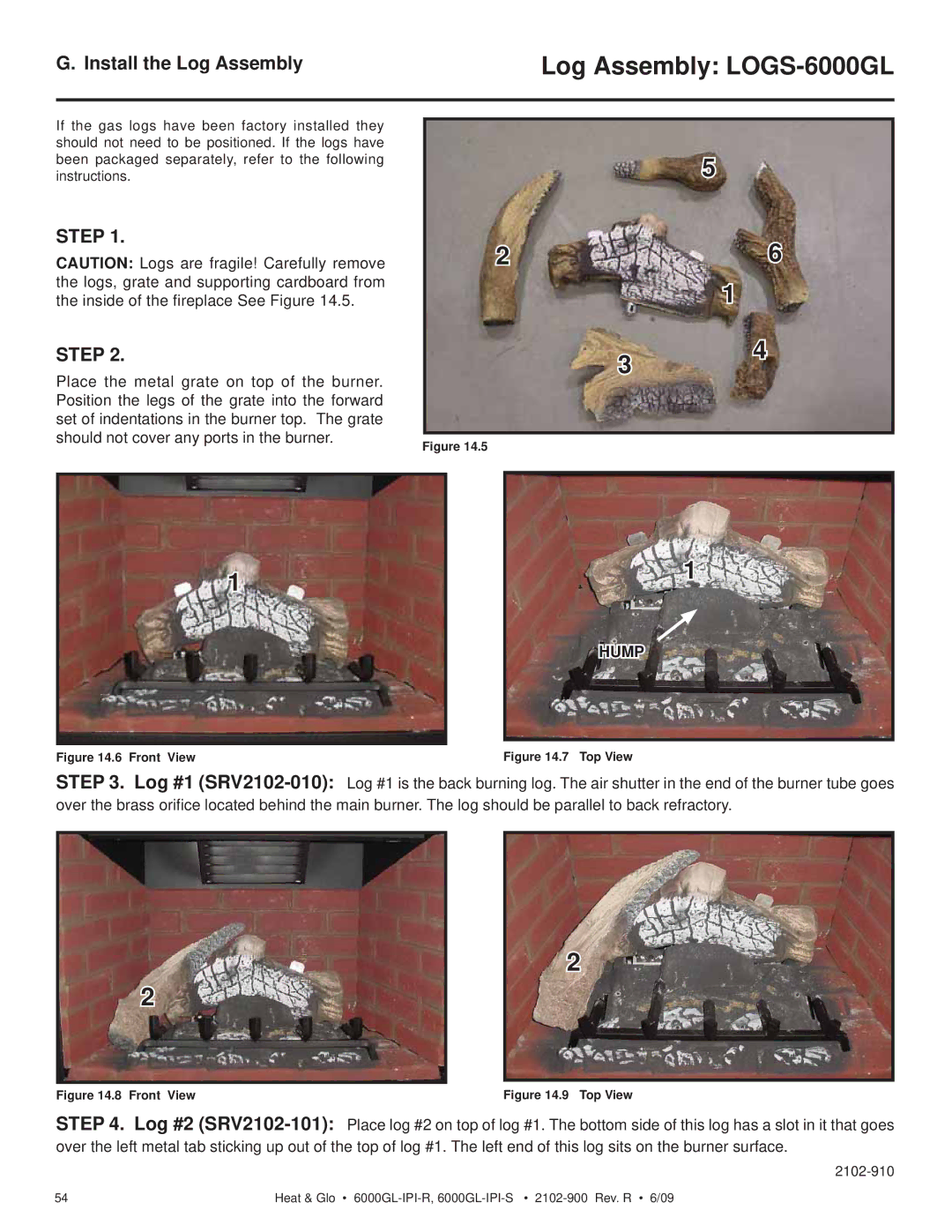 Heat & Glo LifeStyle 6000GL-IPILP-S, 6000GL-IPI-S, 6000GL-IPILP-R Log Assembly LOGS-6000GL, Install the Log Assembly 