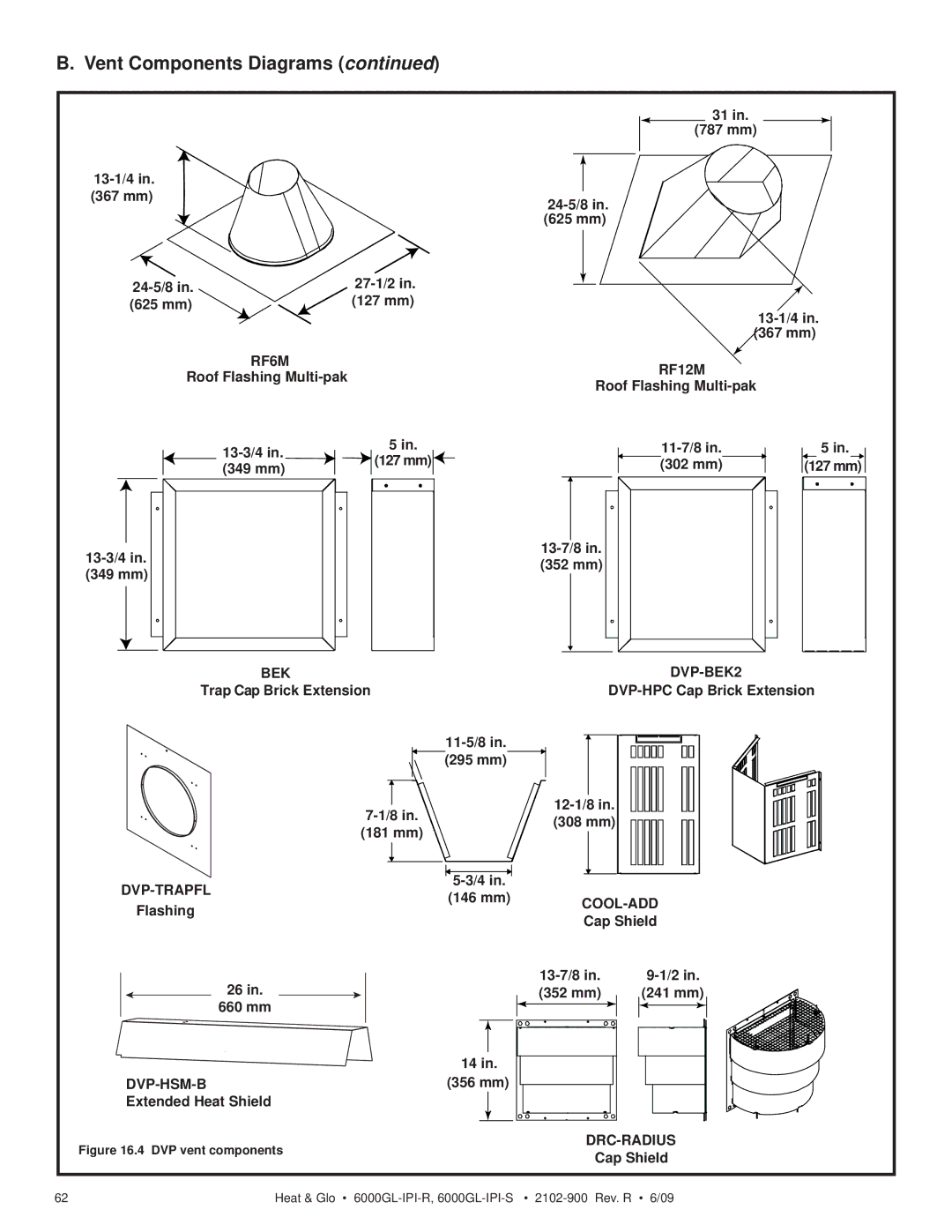 Heat & Glo LifeStyle 6000GL-IPILP-S, 6000GL-IPI-S RF6M RF12M, BEK DVP-BEK2, Dvp-Trapfl, Cool-Add, Dvp-Hsm-B, Drc-Radius 