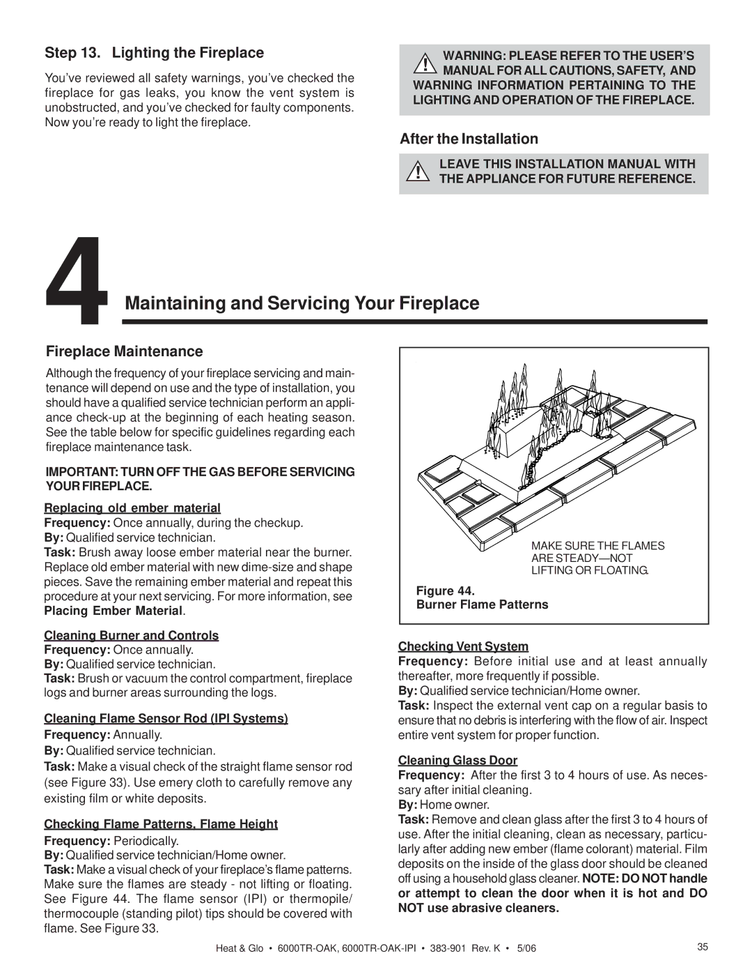 Heat & Glo LifeStyle 6000TR-OAK-IPI owner manual Lighting the Fireplace, After the Installation, Fireplace Maintenance 