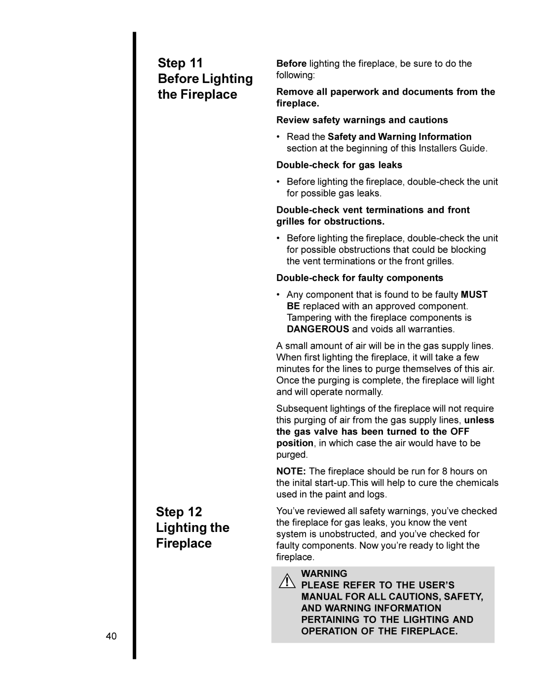 Heat & Glo LifeStyle 6000XLT-CDN, 6000TR, 6000XLS, 6000ARCH manual Step Before Lighting Fireplace, Double-check for gas leaks 
