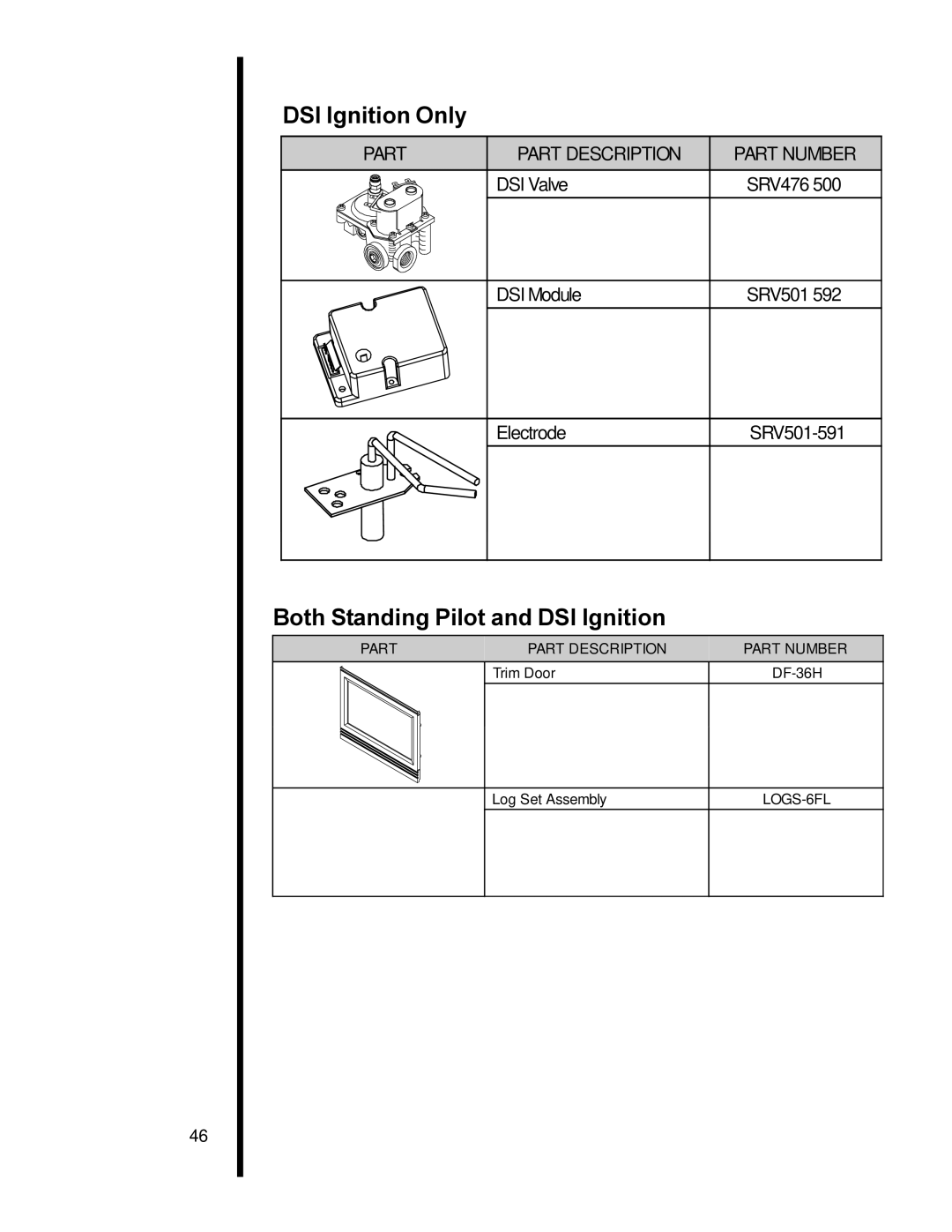 Heat & Glo LifeStyle 6000XLS, 6000XLT-CDN, 6000TR, 6000ARCH manual DSI Ignition Only, Both Standing Pilot and DSI Ignition 