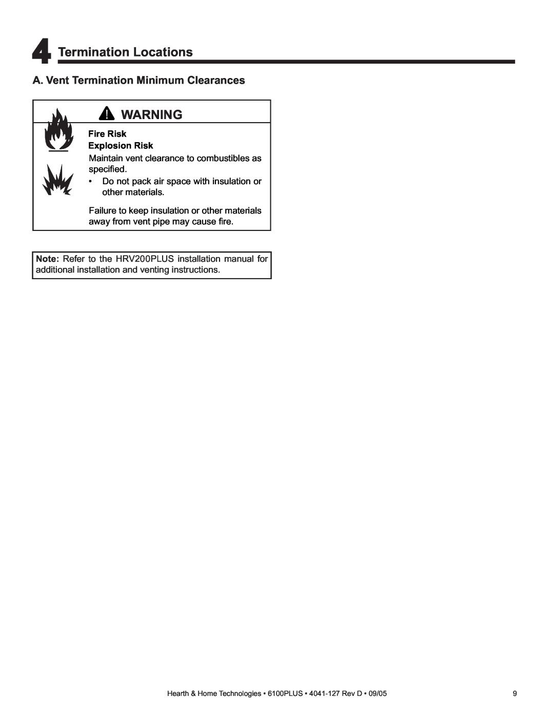 Heat & Glo LifeStyle 6100PLUS 4Termination Locations, A. Vent Termination Minimum Clearances, Fire Risk Explosion Risk 