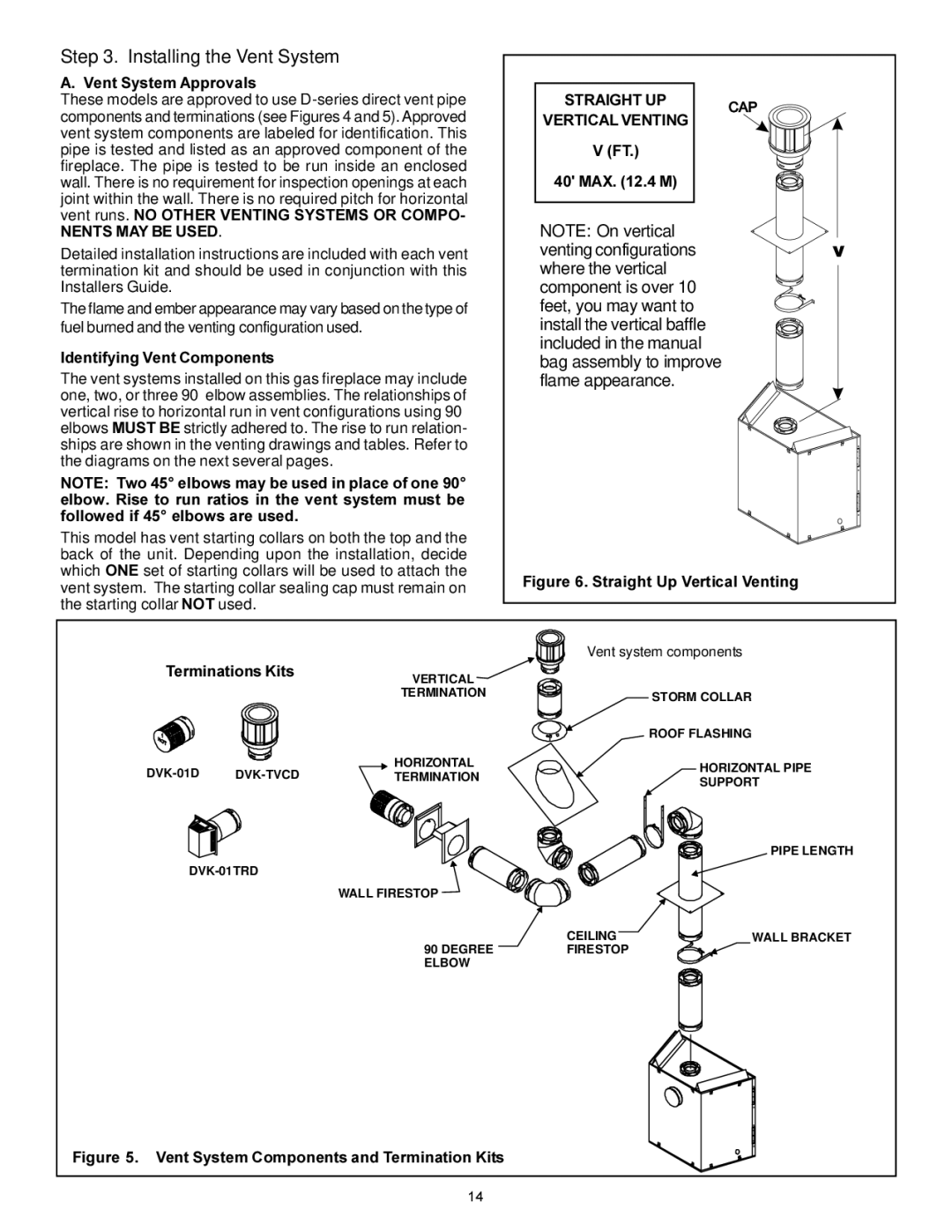 Heat & Glo LifeStyle 7000XLT manual Installing the Vent System, Nents MAY be Used, Straight UP Vertical Venting 