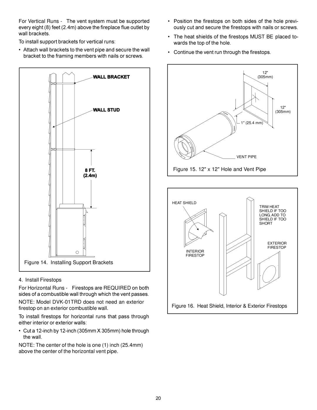 Heat & Glo LifeStyle 7000XLT manual Hole and Vent Pipe 