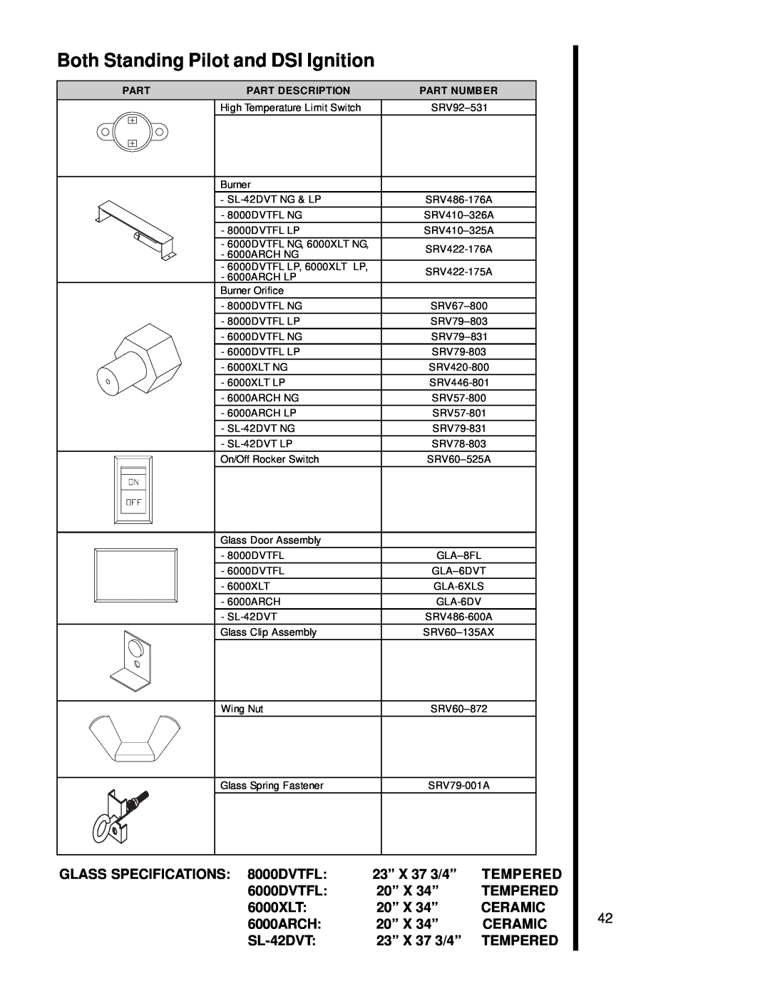 Heat & Glo LifeStyle 8000 DVTFL, SL-42 DVT, 6000 ARCH, 6000 XLT, 6000 DVTFL manual Both Standing Pilot and DSI Ignition 