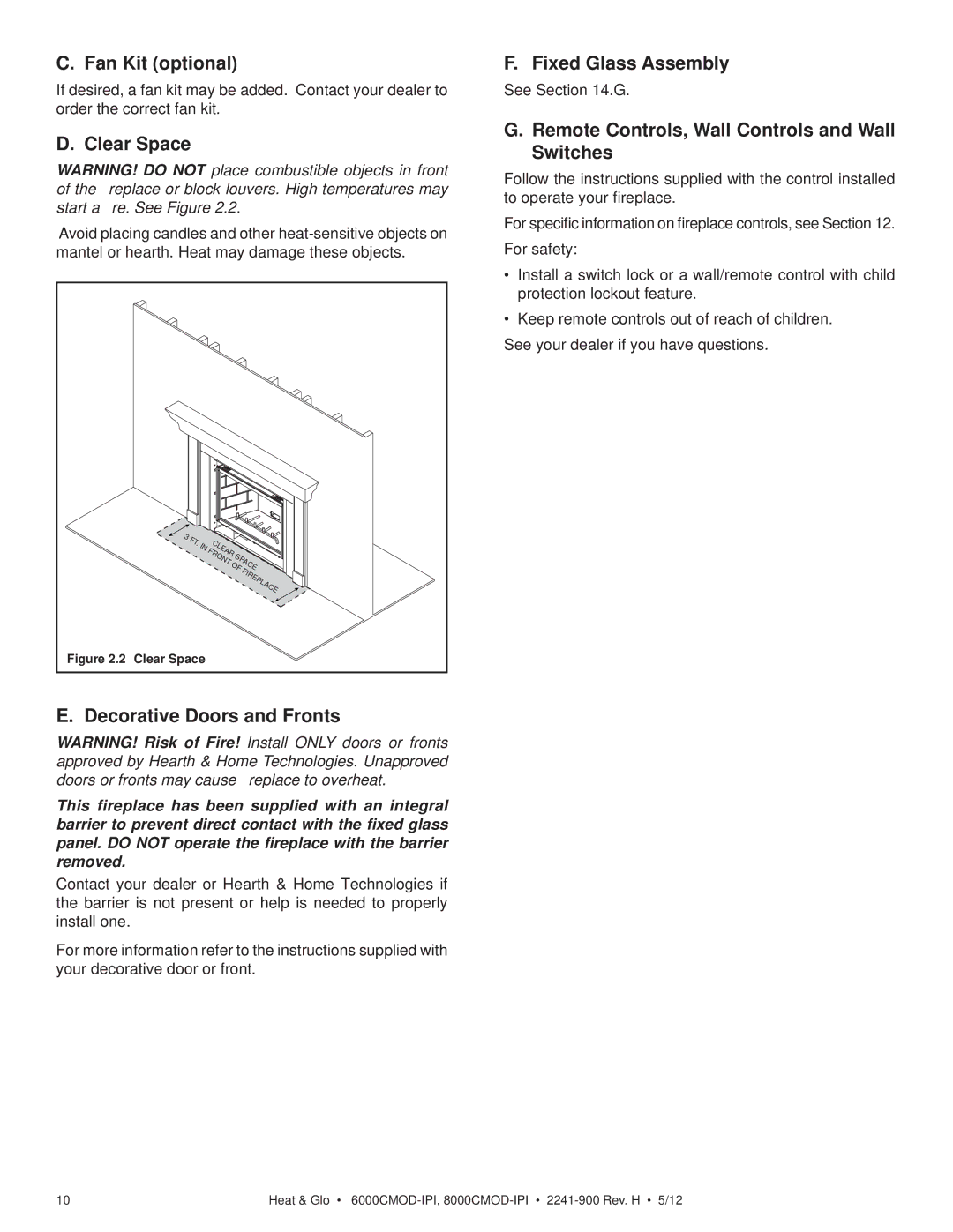 Heat & Glo LifeStyle 8000CMOD-IPI Fan Kit optional, Clear Space, Decorative Doors and Fronts, Fixed Glass Assembly 