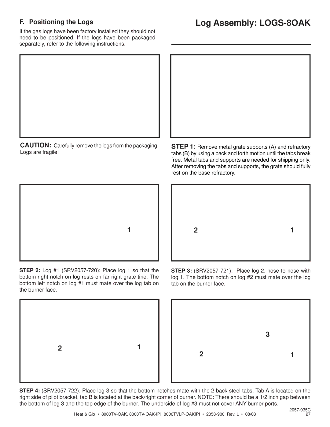 Heat & Glo LifeStyle 8000TV-OAK-IPI, 8000TVLP-OAKIPI owner manual Log Assembly LOGS-8OAK, Positioning the Logs 