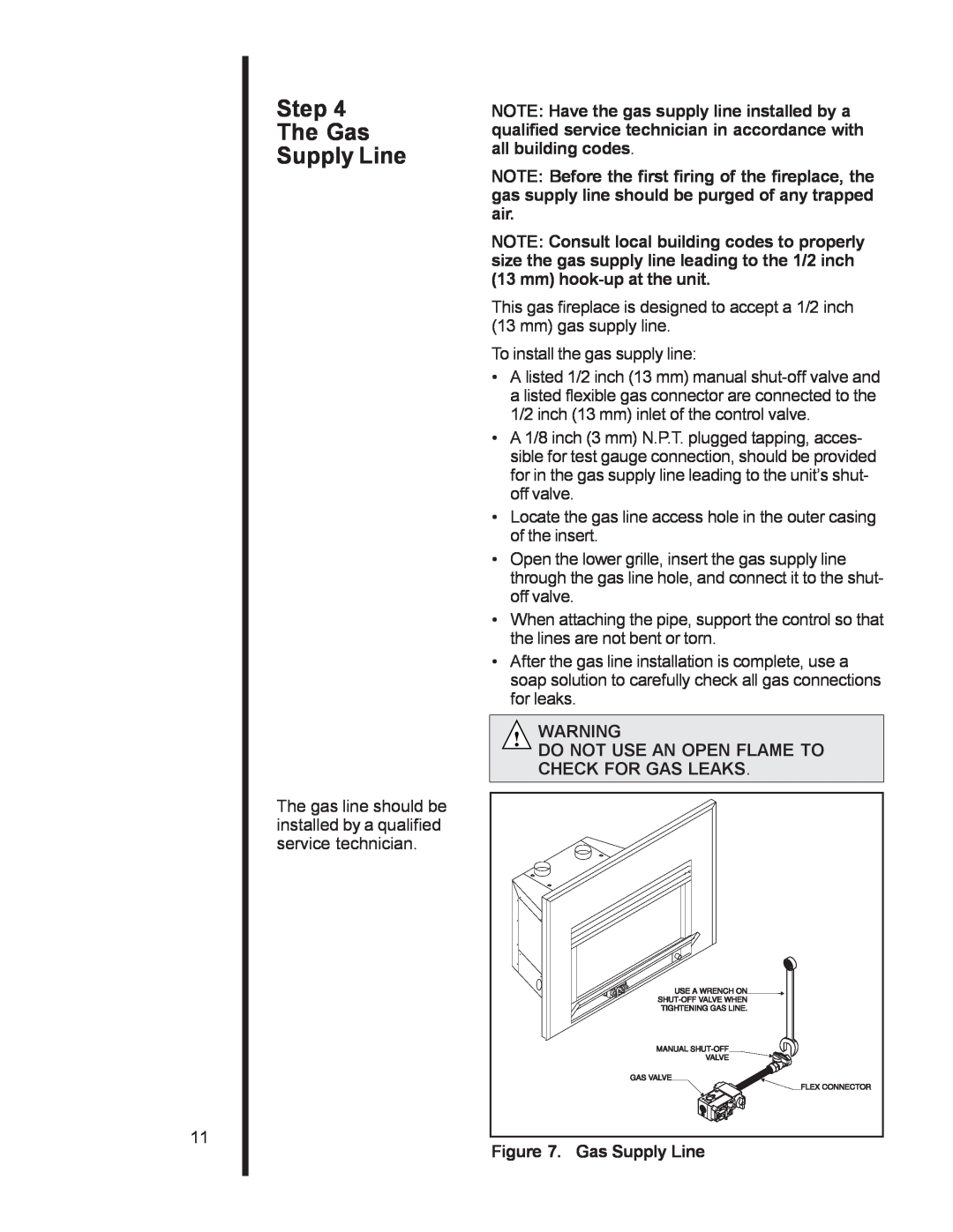Heat & Glo LifeStyle AT-GRAND manual Step The Gas Supply Line, Do Not Use An Open Flame To Check For Gas Leaks 