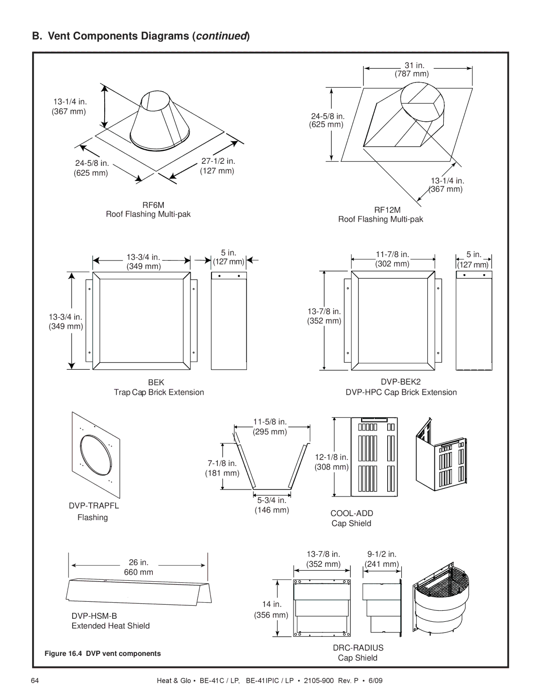 Heat & Glo LifeStyle BE-41C 787 mm 13-1/4 367 mm 24-5/8 625 mm 27-1/2 127 mm, Roof Flashing Multi-pak 13-3/4 11-7/8 349 mm 