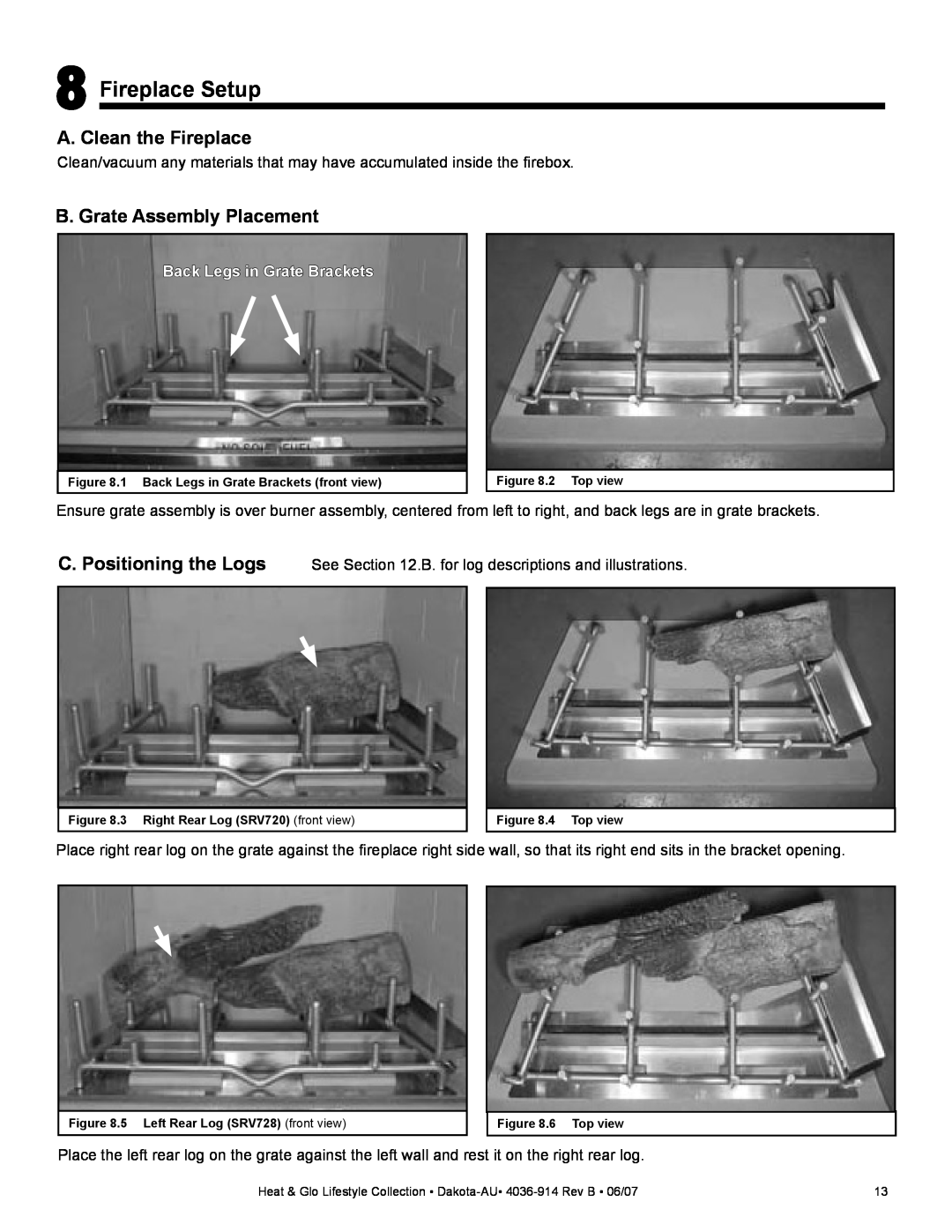 Heat & Glo LifeStyle DAKOTA-AU manual Fireplace Setup, A. Clean the Fireplace, B. Grate Assembly Placement 