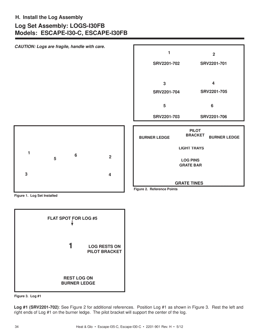 Heat & Glo LifeStyle ESCAPE-I35-C owner manual Install the Log Assembly, Log Set Installed 
