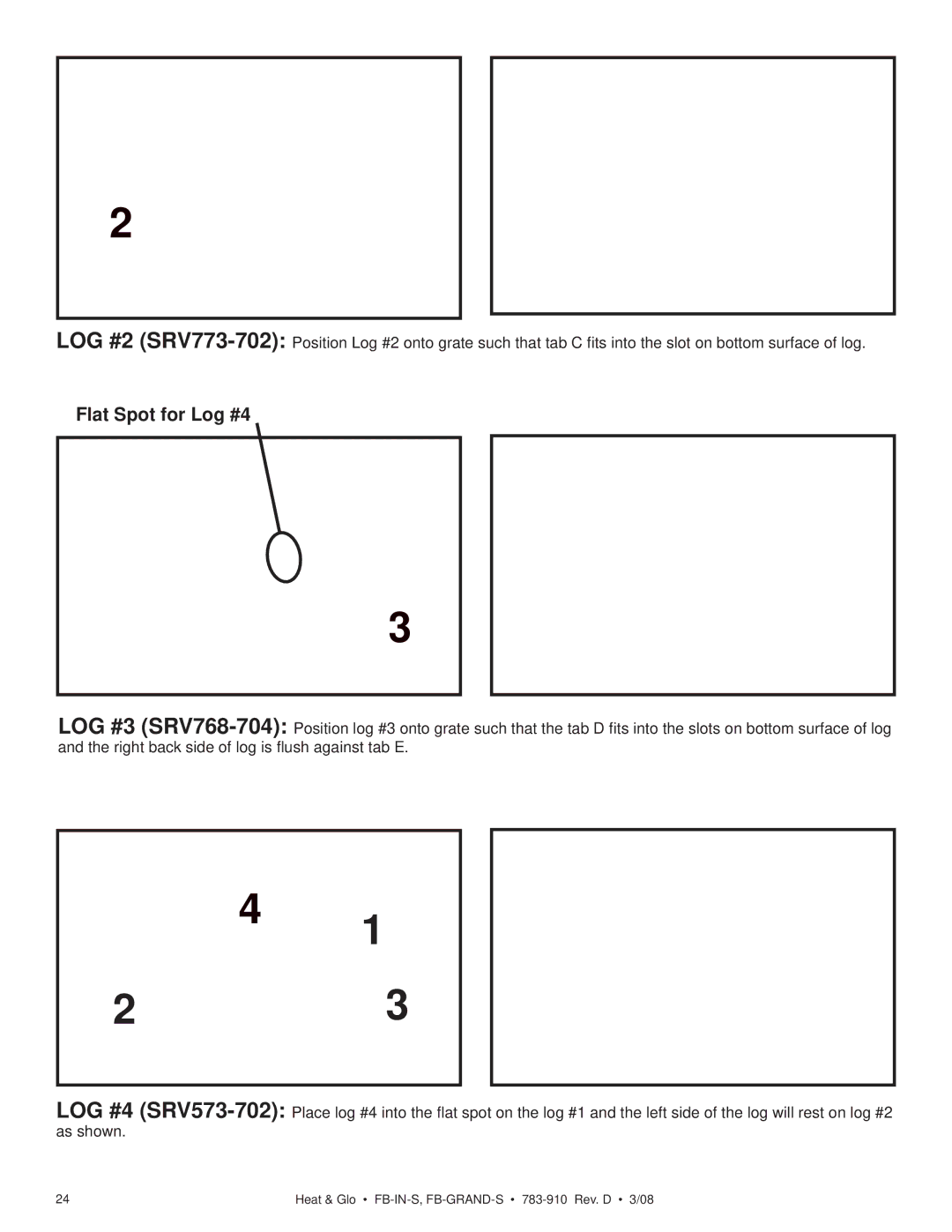 Heat & Glo LifeStyle FB-GRAND-S, FB-IN-S owner manual Flat Spot for Log #4 