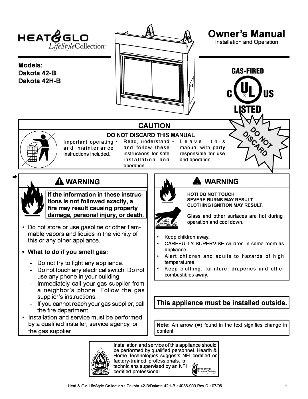 Heat & Glo LifeStyle Dakota 42-B owner manual This appliance must be installed outside, What to do if you smell gas 