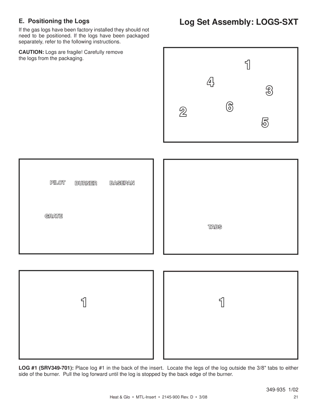 Heat & Glo LifeStyle MTL-INSERT owner manual Log Set Assembly LOGS-SXT, Positioning the Logs 