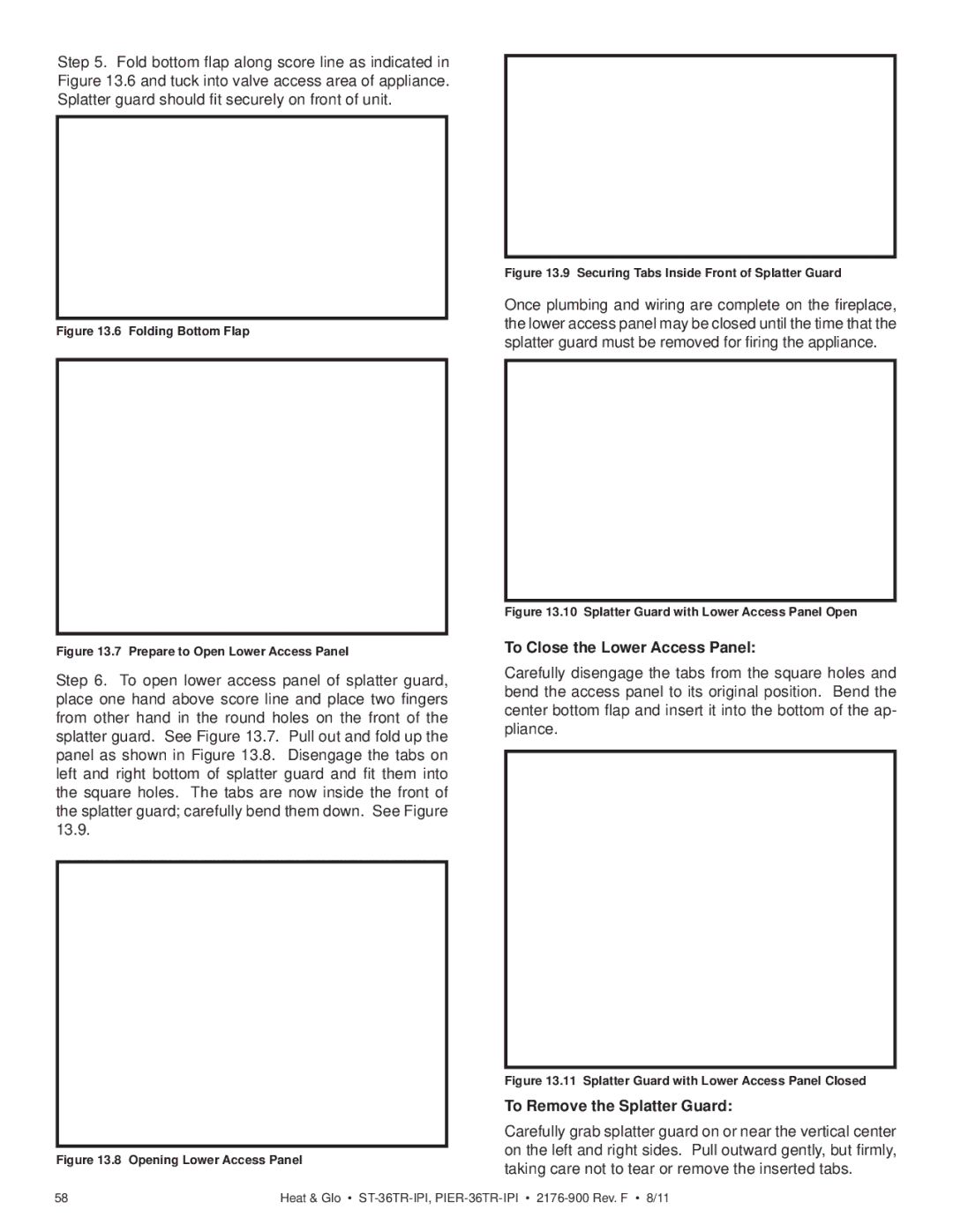 Heat & Glo LifeStyle ST-36TRLP-IPI, PIER-36TRLP-IPI To Close the Lower Access Panel, To Remove the Splatter Guard 