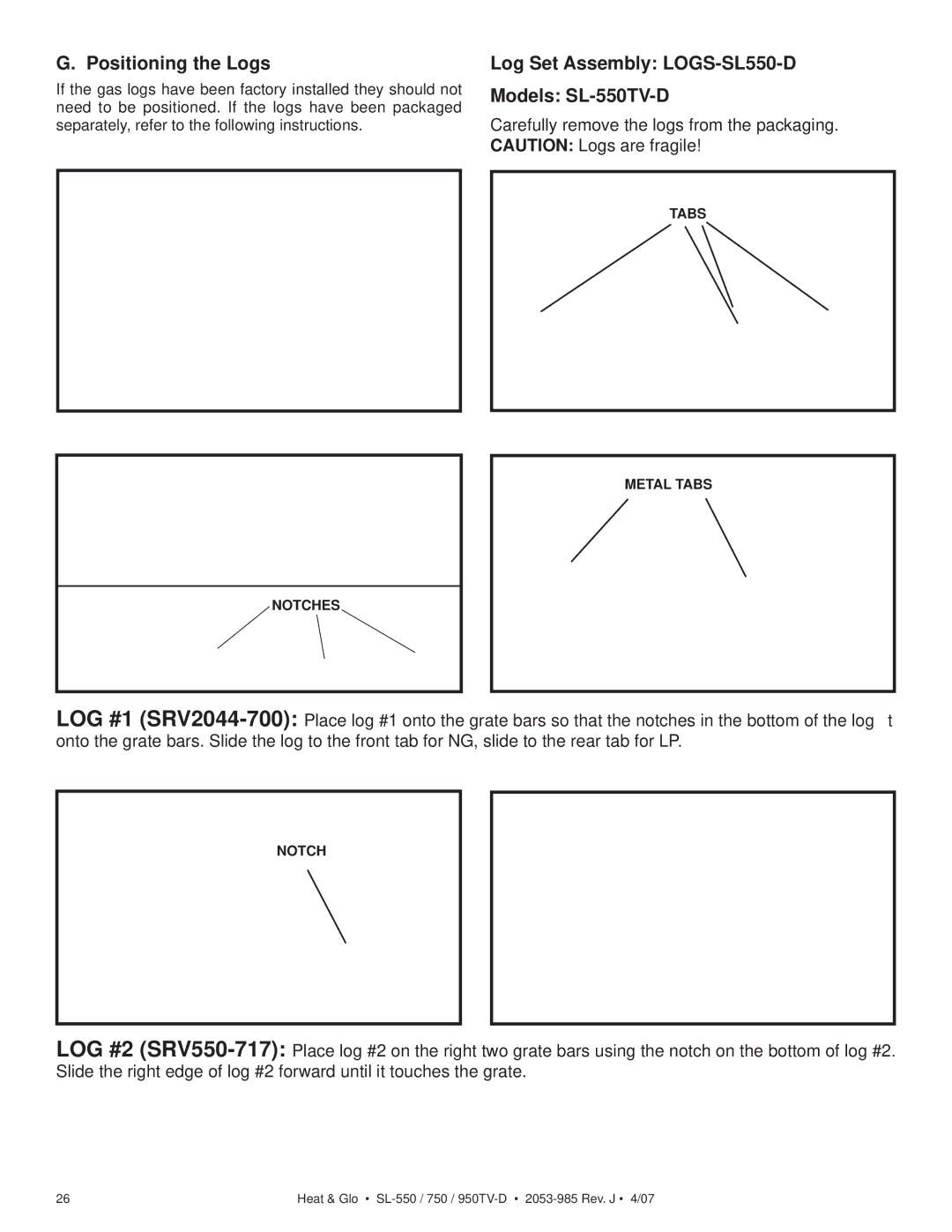 Heat & Glo LifeStyle SL-750TV-IPI-D, SL-950TV-IPI-D Positioning the Logs, Log Set Assembly LOGS-SL550-D Models SL-550TV-D 