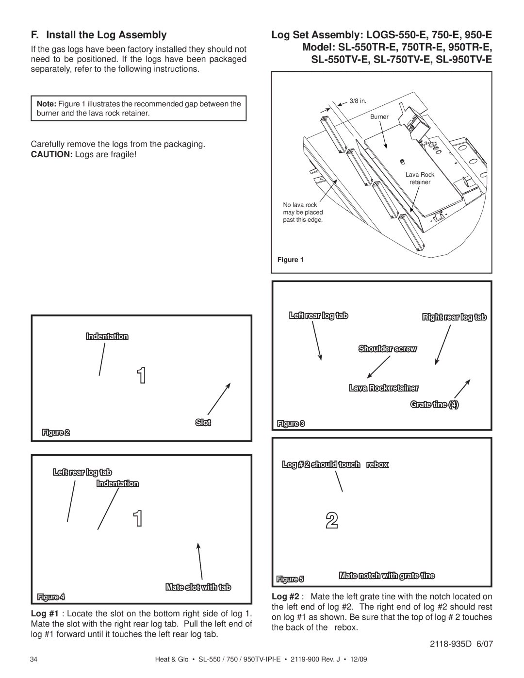 Heat & Glo LifeStyle SL-750TV-IPI-E, SL-950TV-IPI-E, SL-550TV-IPI-E owner manual Install the Log Assembly 