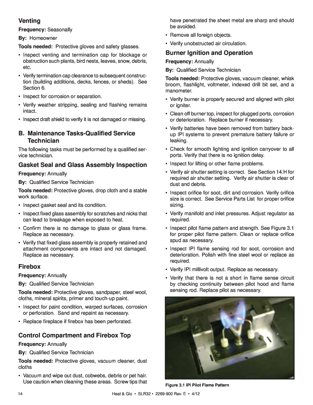 Heat & Glo LifeStyle SLR32 Venting, B.Maintenance Tasks-QualiﬁedService Technician, Firebox, Burner Ignition and Operation 