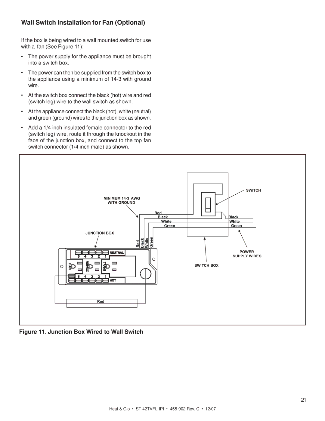 Heat & Glo LifeStyle ST-42TVFL-IPI Wall Switch Installation for Fan Optional, Junction Box Wired to Wall Switch 