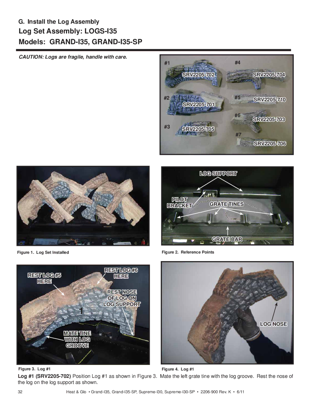 Heat & Glo LifeStyle SUPREME-I30-SP Log Set Assembly LOGS-I35 Models GRAND-I35, GRAND-I35-SP, Install the Log Assembly 