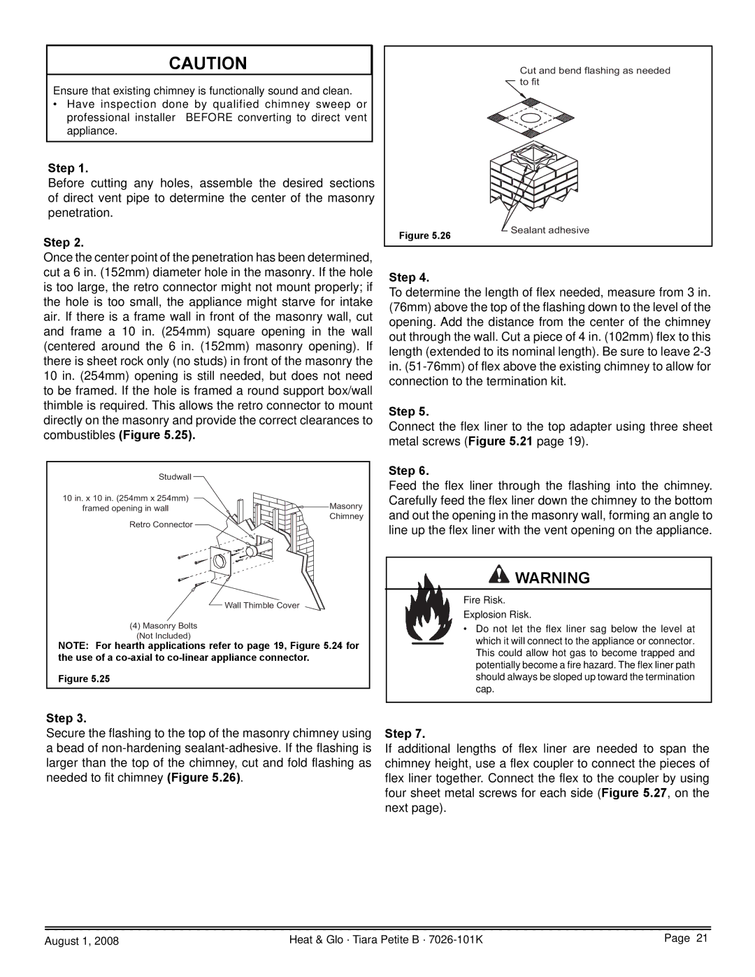 Heat & Glo LifeStyle TIARAP-CTO, TIARAP-CES, TIARAP-BK, TIARAP-BR Cut and bend flashing as needed to fit Sealant adhesive 