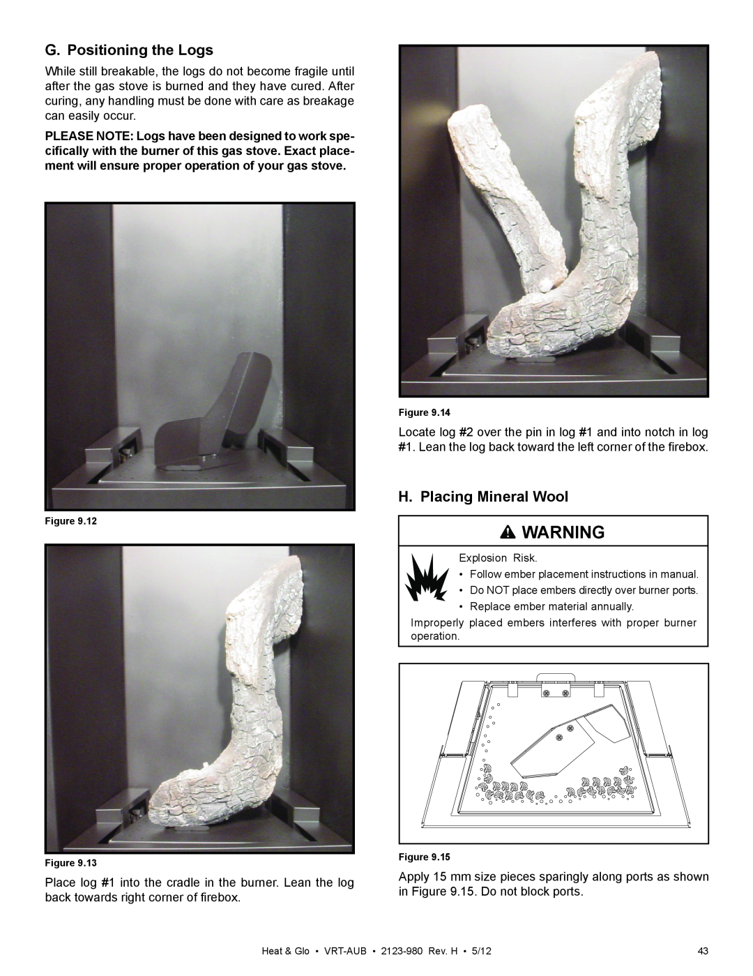 Heat & Glo LifeStyle VRT-BZ-N-AUB, VRT-GY-N-AUB G. Positioning the Logs, H. Placing Mineral Wool, Explosion Risk 