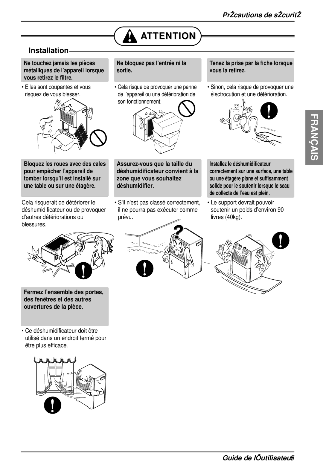 Heat Controller BHD-301 manual Ne bloquez pas l’entrée ni la sortie, Tenez la prise par la fiche lorsque vous la retirez 