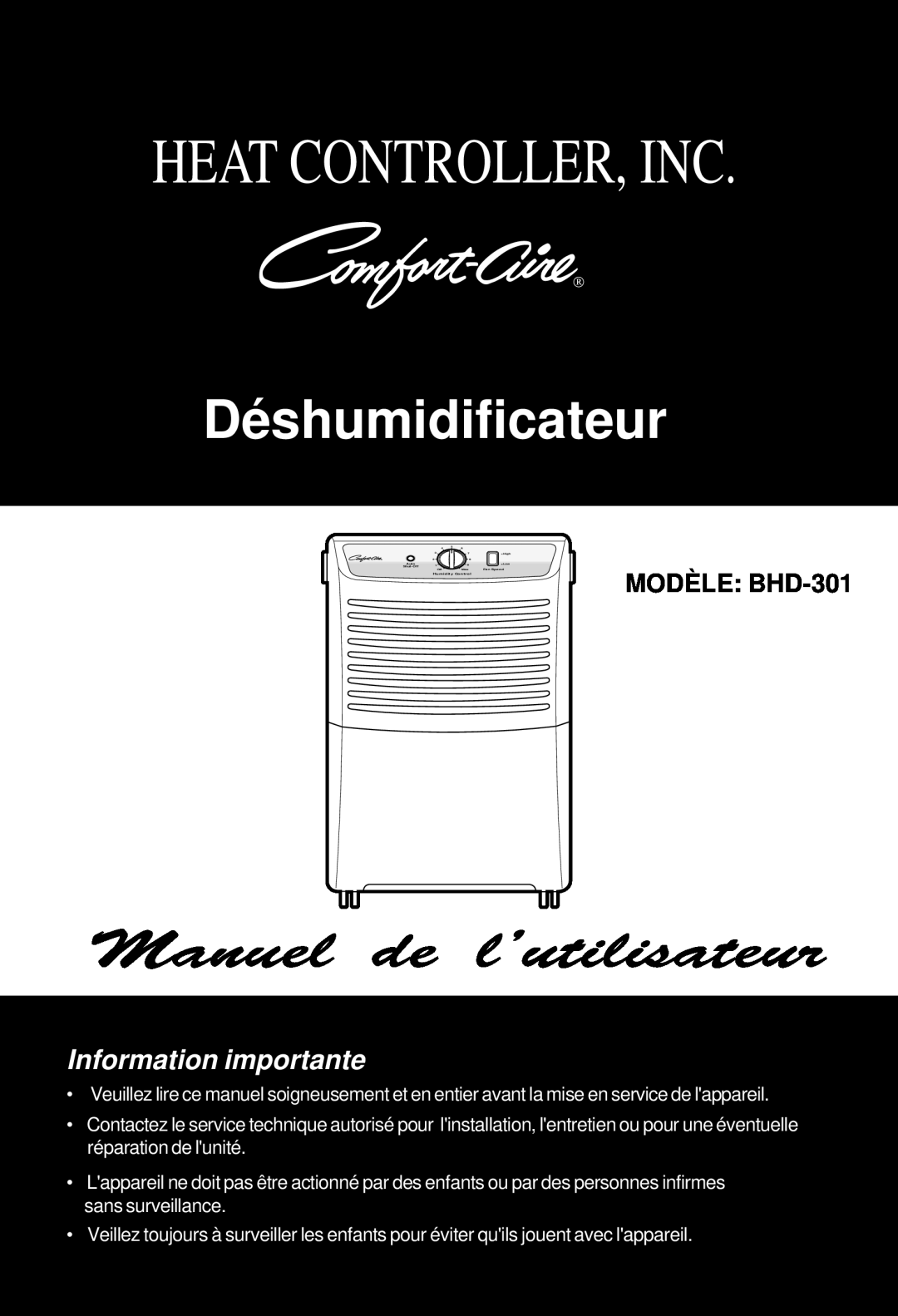Heat Controller manual Déshumidificateur, Information importante, MODÈLE: BHD-301, Heat Controller, Inc 