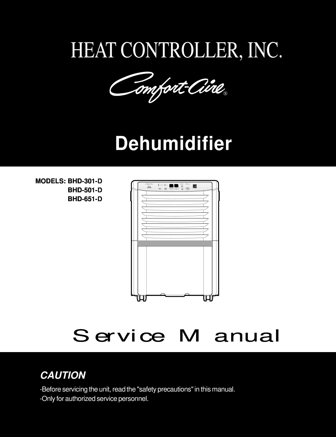 Heat Controller service manual Heat Controller, Inc, Dehumidifier, MODELS BHD-301-D BHD-501-D BHD-651-D 