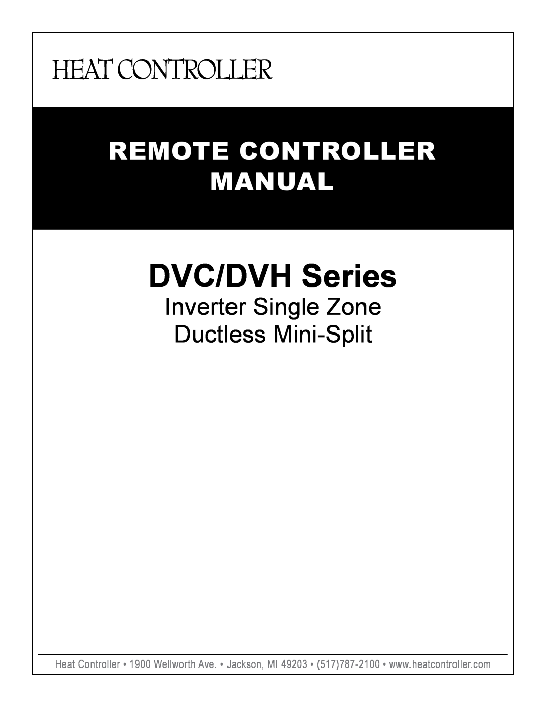 Heat Controller DVC/DVH SERIES manual DVC/DVH Series, Remote Controller Manual, Inverter Single Zone Ductless Mini-Split 