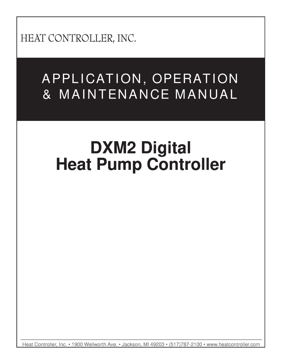 Heat Controller manual DXM2 Digital Heat Pump Controller, Application, Operation & Maintenance Manual 