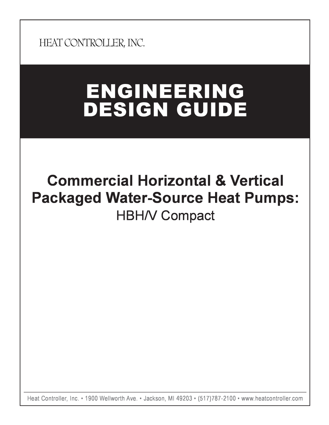 Heat Controller HBH/V manual Engineering Design Guide, Commercial Horizontal & Vertical Packaged Water-Source Heat Pumps 