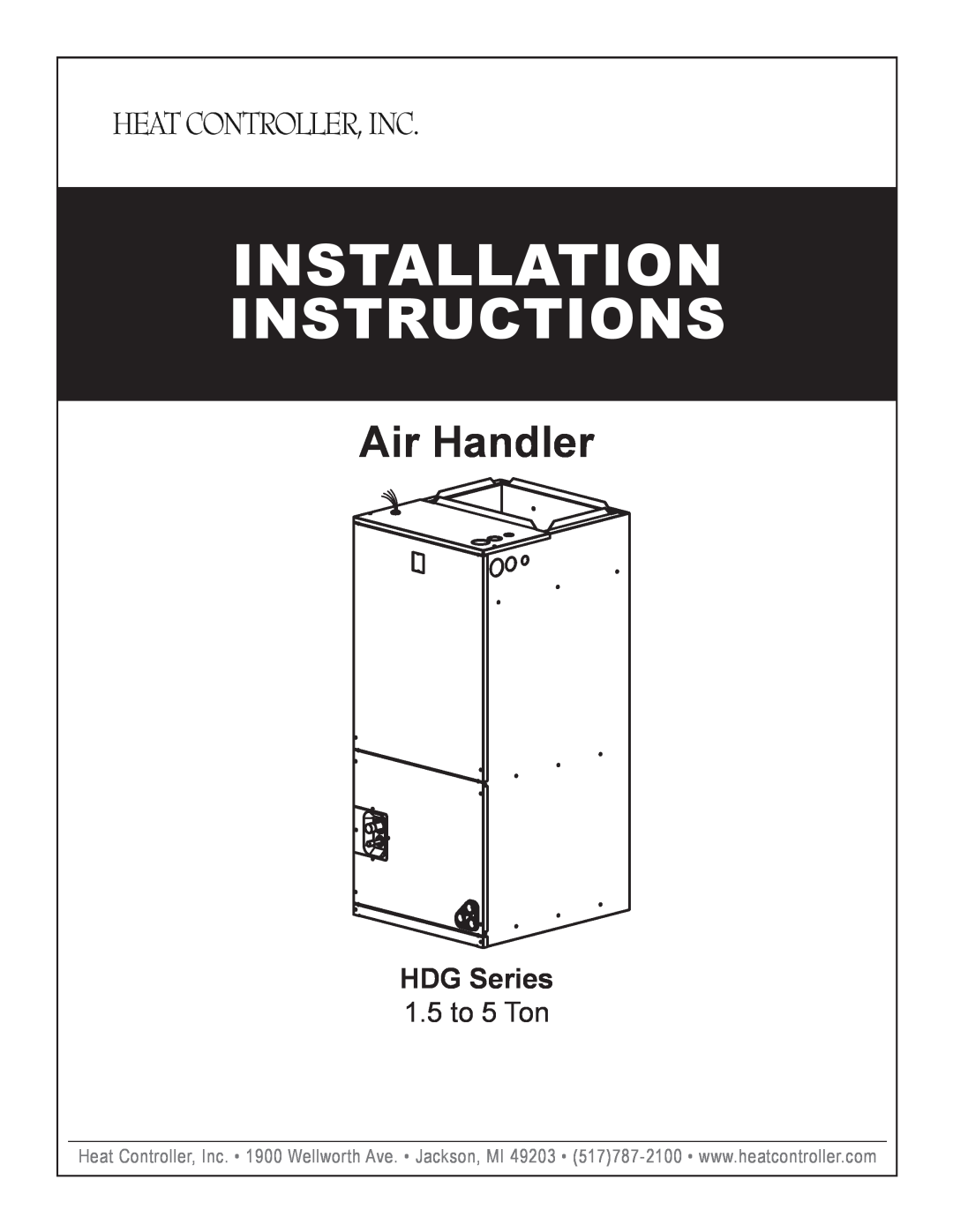 Heat Controller HDG60, HDG48 installation instructions HDG Series, Installation Instructions, Air Handler, 1.5 to 5 Ton 