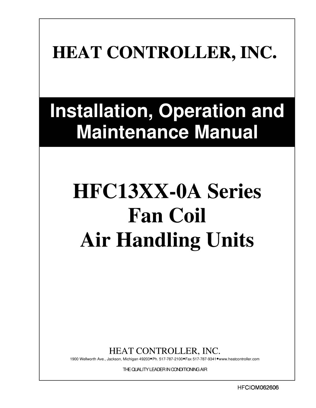 Heat Controller manual HFCIOM062606, HFC13XX-0ASeries Fan Coil Air Handling Units, Heat Controller, Inc 