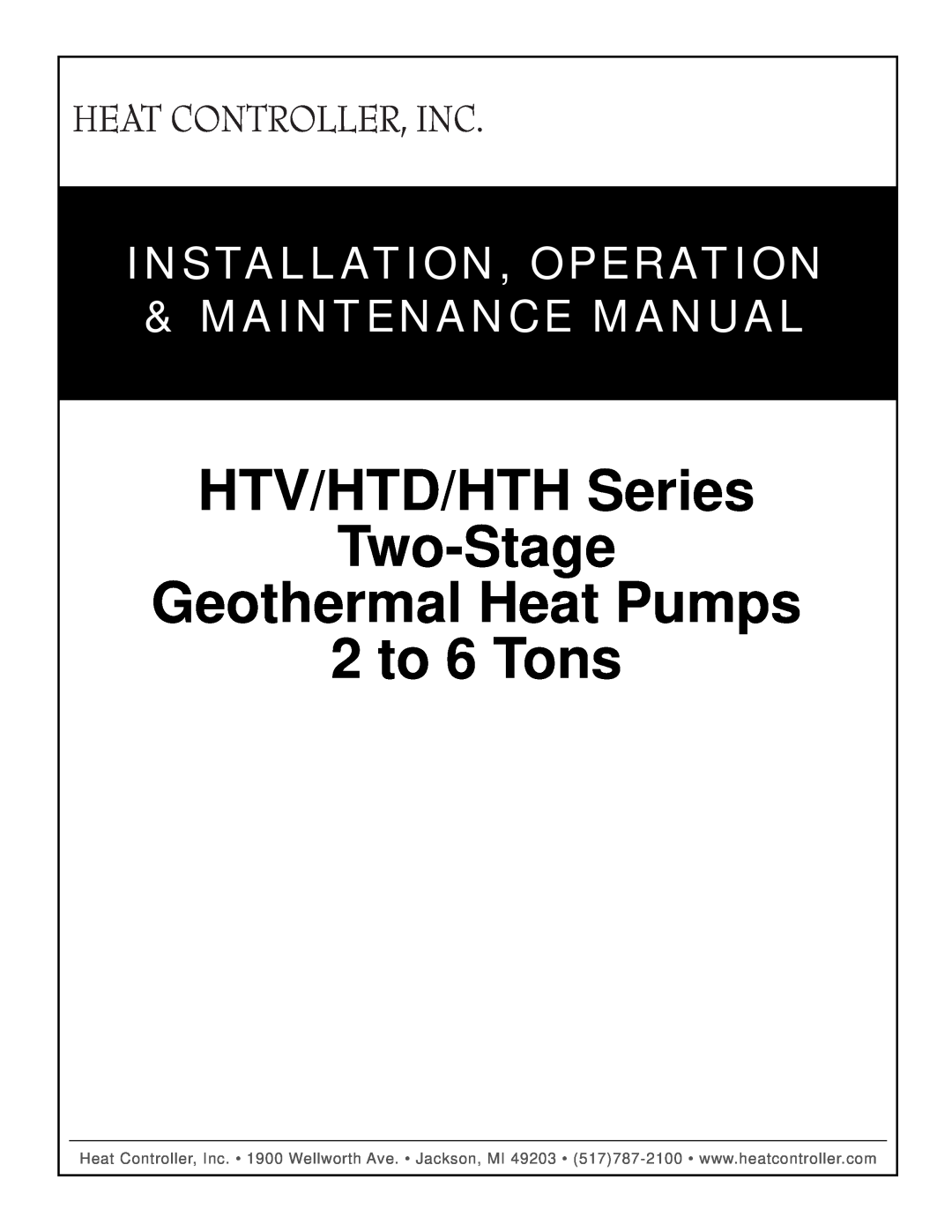 Heat Controller manual HTV/HTD/HTH Series Two-Stage, Geothermal Heat Pumps 2 to 6 Tons 