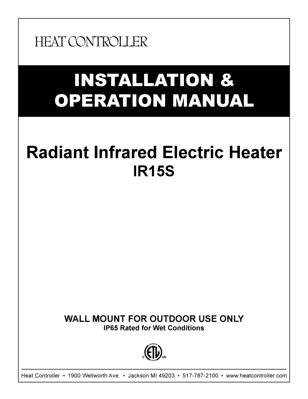 Heat Controller IR15S operation manual Radiant Infrared Electric Heater, Wall Mount For Outdoor Use Only 