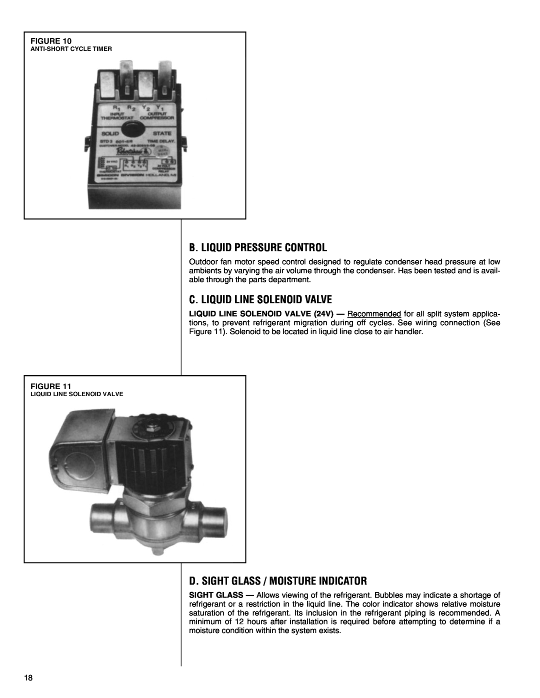 Heat Controller R-410A B. Liquid Pressure Control, C. Liquid Line Solenoid Valve, D. Sight Glass / Moisture Indicator 