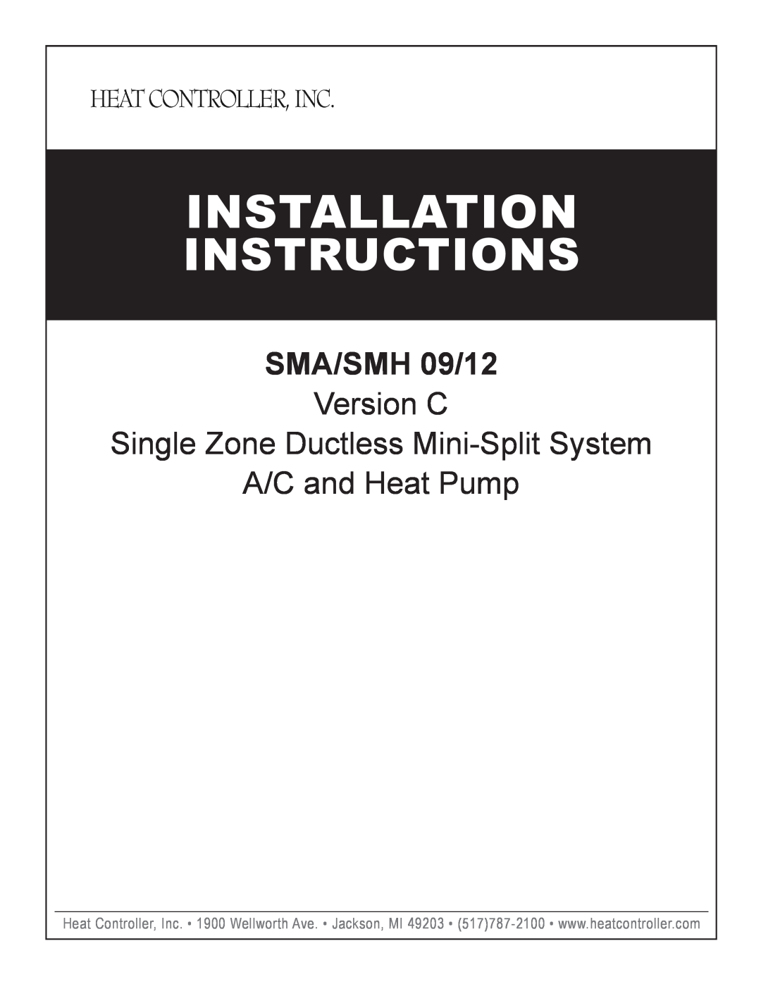 Heat Controller owner manual SMA/SMH 09/12/18/24, Version C Single Zone Ductless Mini-Split System A/C and Heat Pump 