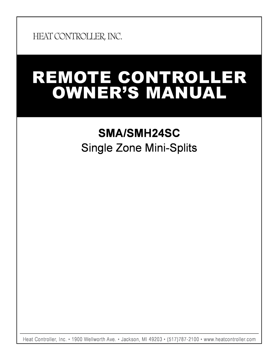 Heat Controller SMA24SC owner manual SMA/SMH24SC, Single Zone Mini-Splits 